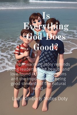 Lady Kimberly Motes Doty - Is Everything God Does Good?, Häftad