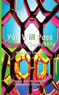 bokomslag You Will Pass Organic Chemistry