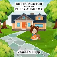 bokomslag Butterscotch Goes to Puppy Academy