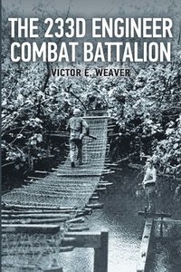bokomslag 233d Engineer Combat Battalion 1943-1945