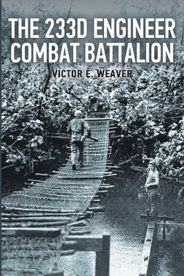 bokomslag 233d Engineer Combat Battalion 1943-1945