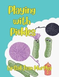 bokomslag Playing With Pickles