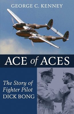 George C Kenney, George C. Kenney - Ace of Aces, Häftad