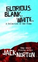 Jack Norton - Glorious. Blank. White., Häftad
