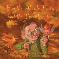 bokomslag Fay the Maple Fairy and the Tree Doctor