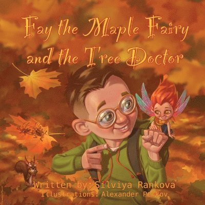 Fay the Maple Fairy and the Tree Doctor 1
