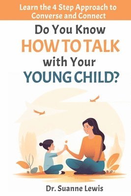 Suanne Lewis - Do You Know How to Talk with Your Young Child?, Häftad
