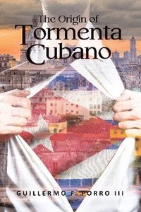 bokomslag The Origin of Tormenta Cubano