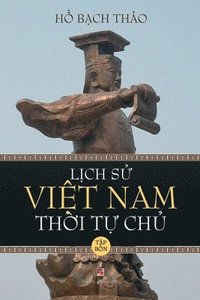 bokomslag L&#7883;ch S&#7917; Vi&#7879;t Nam Th&#7901;i T&#7921; Ch&#7911; - T&#7853;p B&#7889;n (lightweight paper - soft cover)