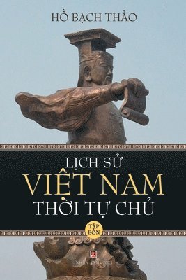 L&#7883;ch S&#7917; Vi&#7879;t Nam Th&#7901;i T&#7921; Ch&#7911; - T&#7853;p B&#7889;n (lightweight paper - soft cover) 1