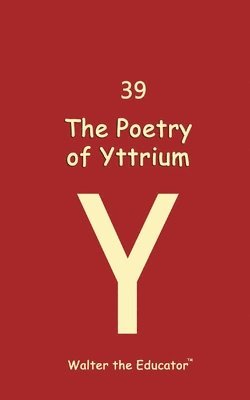 bokomslag The Poetry of Yttrium