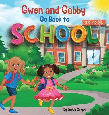 bokomslag Gwen and Gabby go Back to School