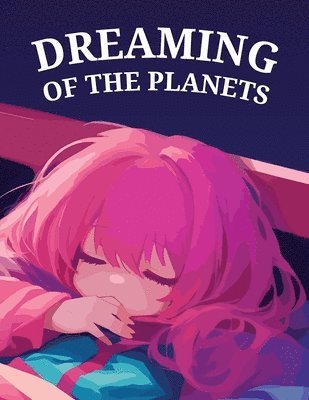 Dreaming of The Planets 1