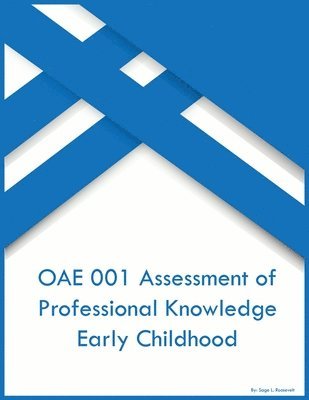 OAE 001 Assessment of Professional Knowledge Early Childhood 1