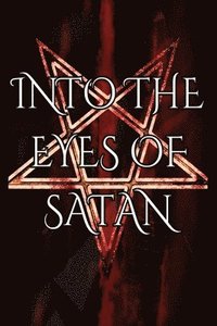 bokomslag Into the Eyes of Satan