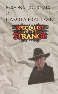 Personal Journals of Dakota Frandsen 1