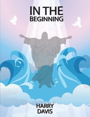 Harry Davis - In The Beginning, Häftad. Tillgänglighet: Tillfälligt slut