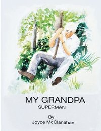 bokomslag My Grandpa, Superman