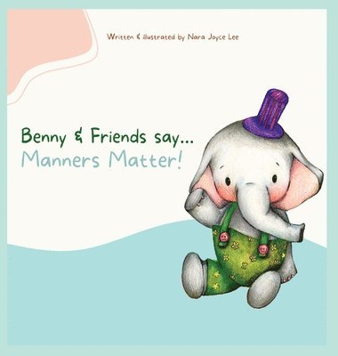 bokomslag Benny & Friends say...Manners Matter!