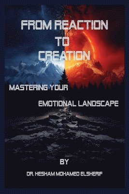 Hesham Mohamed Elsherif - From Reaction to Creation, Häftad