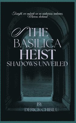 The Basilica Heist 1