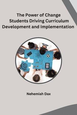 Nehemiah Dax - Power of Change Students Driving Curriculum Development and Implementation, Häftad
