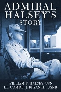 bokomslag Admiral Halsey's Story