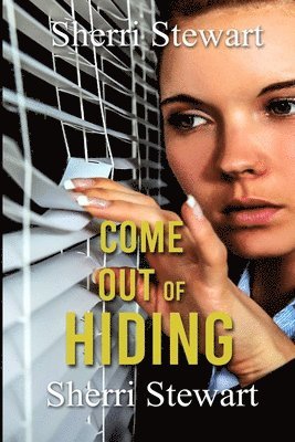 Come Out of Hiding 1