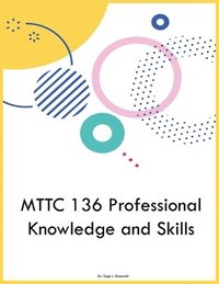 bokomslag MTTC 136 Professional Knowledge and Skills