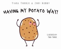 bokomslag Having My Potato Way!