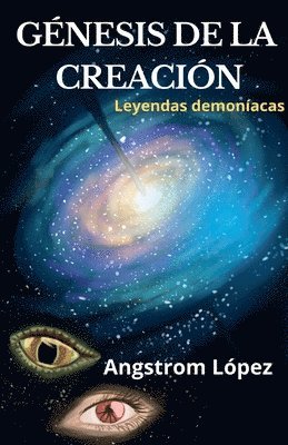 Angstrom López - Génesis de la Creación, Häftad
