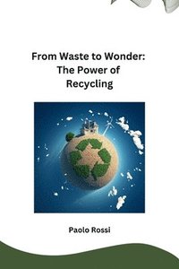 bokomslag From Waste to Wonder