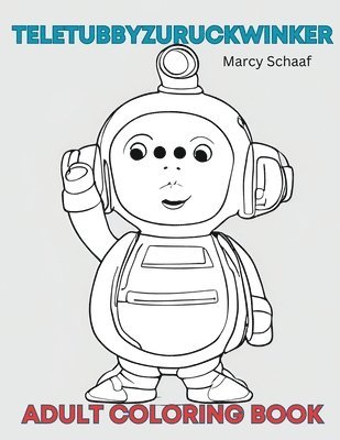 Marcy Schaaf - Teletubbyzuruckwinker, Häftad