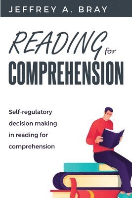 bokomslag Self-Regulatory Decision Making In Reading for Comprehension