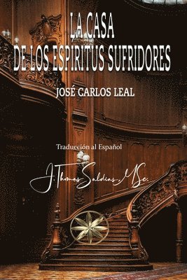 José Carlos Leal - Casa de los Espíritus Sufridores, Häftad