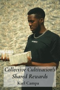 bokomslag Collective Cultivation's Shared Rewards: Economic models for Earth's prosperity.