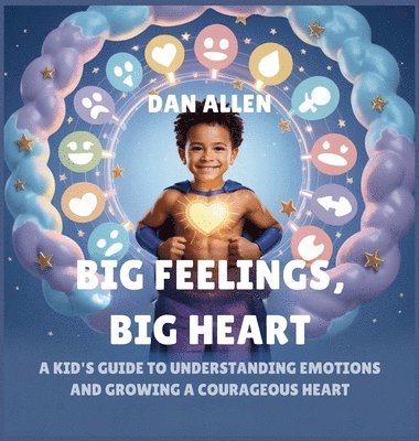 Dan Allen - Big Feelings, Big Heart, Inbunden