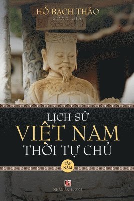 bokomslag L&#7883;ch S&#7917; Vi&#7879;t Nam Th&#7901;i T&#7921; Ch&#7911; - T&#7853;p N&#259;m (lightweight paper - soft cover)