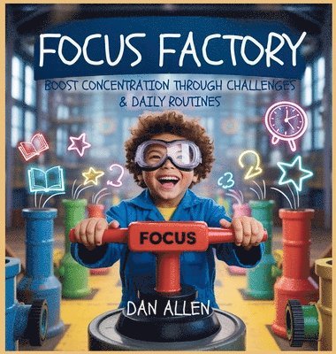Dan Allen - Focus Factory, Inbunden