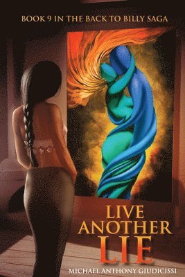 Live Another Lie, Book 9 in the Back to Billy Saga 1