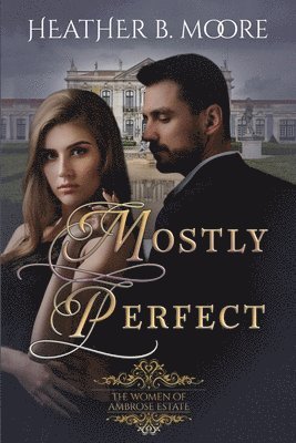 Heather B Moore, Heather B. Moore - Mostly Perfect, Häftad