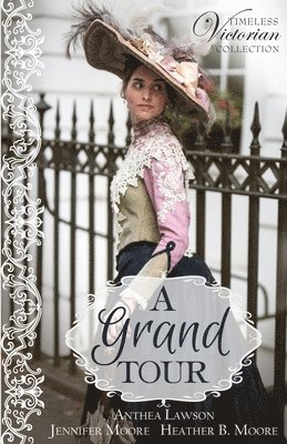 Anthea Lawson, Jennifer Moore, Heather B Moore - Grand Tour, Häftad