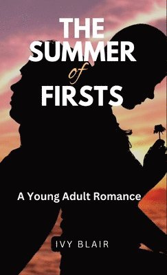 The Summer of Firsts 1