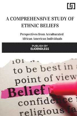 bokomslag A Comprehensive Study of Ethnic Beliefs