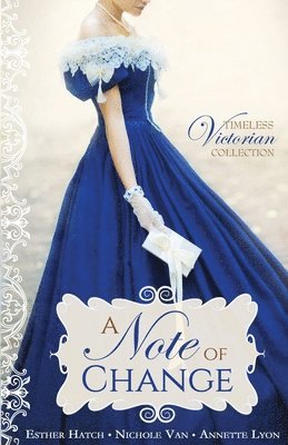Esther Hatch, Nichole Van, Annette Lyon - Note of Change, Häftad