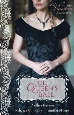 Anthea Lawson, Rebecca Connolly, Jennifer Moore - Queen's Ball, Häftad