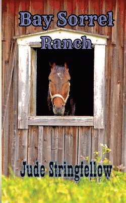 Bay Sorrel Ranch 1