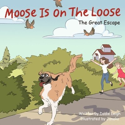 Moose Is On The Loose 1