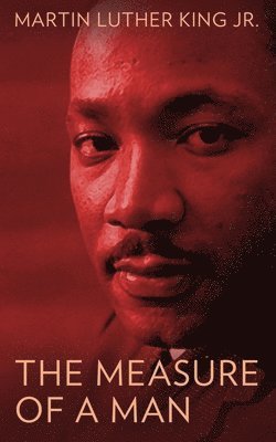 Martin Luther King - Measure of a Man, Häftad
