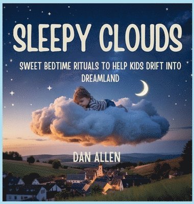 Dan Allen - Sleepy Clouds, Inbunden